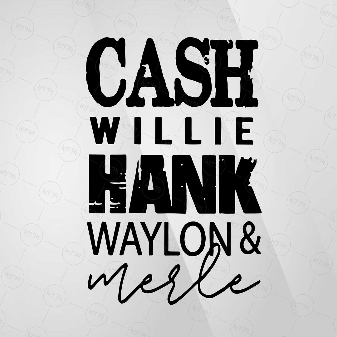 Cash Willie Hank Waylon & Merle SVG, Country Music Legends Cut File ...