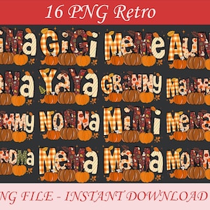 16 PNG Mama Autumn, Meme Autumn Pumpkin Leopard, Warm, Autumn Pumpkin, Pumpkin Price,Mimi Gigi Nana Beautiful Autumn, Autumn Pumpkin,Grandma