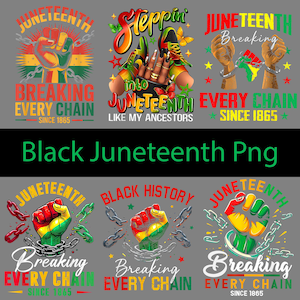 Juneteenth PNG Bundle, Black History Month, celebrate 1865, we are black history, Black king nutrition Png,1865 Png,Celebrate Juneteenth Png