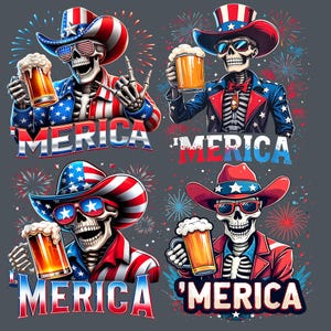 May include: Four illustrations of skeleton figures wearing patriotic hats and sunglasses, holding beer mugs. The skeletons are dressed in red, white, and blue outfits, with the word "'MERICA" displayed below each image. Fireworks are in the background.