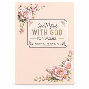 May include: A light peach-colored devotional book titled One Minute WITH GOD FOR WOMEN 365 DAILY DEVOTIONS. The cover features a rectangular border with gold text and illustrations of pink roses and green leaves in the corners.