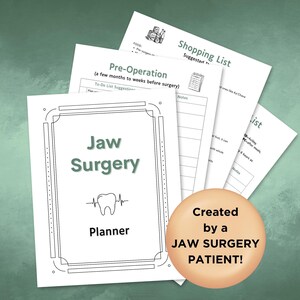 May include: Several white paper documents with text, including a "Jaw Surgery Planner" with a tooth graphic, a shopping list, and a pre-operation checklist. A round sticker says "Created by a JAW SURGERY PATIENT!"