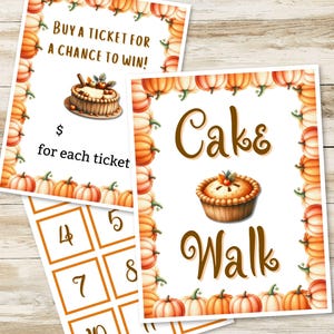 May include: Two printable signs for a fall-themed cake walk game. One sign reads "Cake Walk" with a pie illustration. The other sign says "Buy a ticket for a chance to win!" with a cake illustration. Both signs have a pumpkin border.
