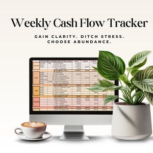 May include: A computer screen showing a weekly cash flow tracker. The text at the top reads "Weekly Cash Flow Tracker." The screen displays financial data. A cup of coffee and a potted plant are on the desk. The text below reads "Gain clarity. Ditch stress. Choose abundance."