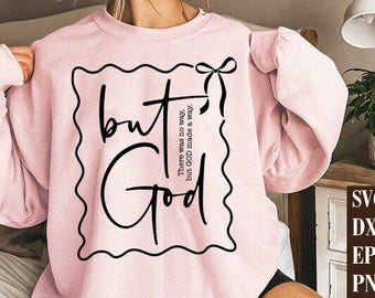 But God PNG SVG, Bible Verse Png, Jesus Png, Trendy Christian But God He Makes A Way Png, Religious svg,Faith Shirt Png,Designs Gift for her