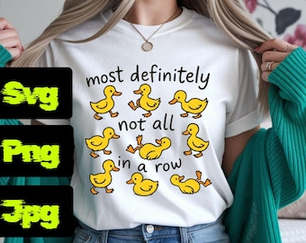 Funny Ducks Not in a Row SVG PNG: Sarcastic Mental Health Quote (Digital Download)