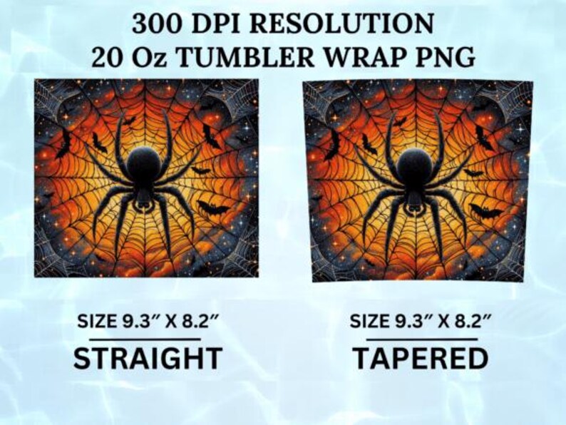 May include: A 300 DPI resolution 20 oz tumbler wrap PNG featuring a black spider on a web with orange and black background elements, bats, and stars. The image displays two versions, straight and tapered, each measuring 9.3 inches by 8.2 inches.