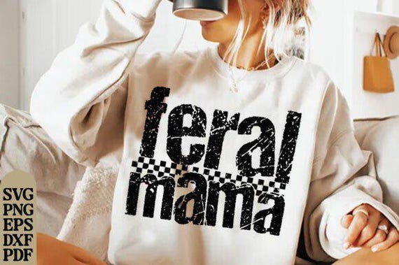 Feral Mama PNG Svg, Funny Mama Png Sarcastic, Retro Sassy Mom Shirt Design, Funny Mom, Motherhood Svg, Trendy Mama retro design, Mother day,