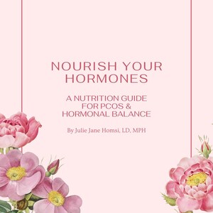 Nourish Your Hormones A Nutrition Guide for PCOS and Hormonal Balance