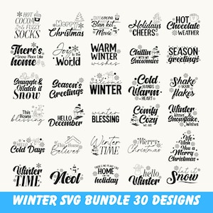 May include: A collection of 30 winter-themed SVG designs in black text. Phrases include "Hot Cocoa & Fuzzy Socks," "Merry Christmas," "Warm Winter Wishes," and "Let it Snow." The designs are suitable for various crafting projects.