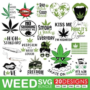 May include: A collection of 20 weed-themed SVG designs. The designs include cannabis leaves, lips with a joint, and text such as "Smoke Weed Everyday" and "Skate on High". The color palette is primarily green, black, and white.