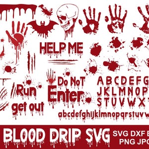 May include: A set of red blood drip graphics, featuring handprints, a skull, a bat, and splatters. Text elements include "HELP ME", "Do Not Enter", "Run get out", and an alphabet. The image also includes the text "30 BLOOD DRIP SVG".