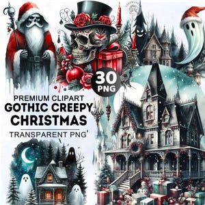 May include: A digital art collection titled "Gothic Creepy Christmas" featuring a skull in a top hat, Santa Claus, haunted houses, ghosts, and Christmas decorations. The image includes the text "30 PNG" and "Premium Clipart".