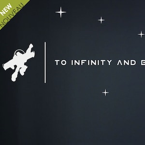 Buzz Light Years quote : 'To Infinity and Beyond'. Toy Story inspired movie phrase. Kid bedroom decal, cartoon decor