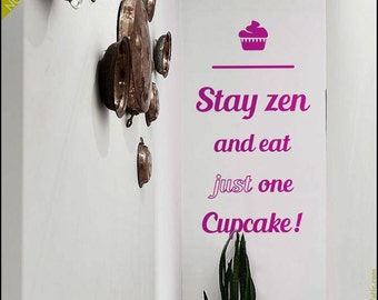 Stay Zen Eat Cupcake Quote Wall Decal: Kitchen Decor