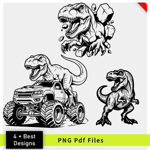 May include: Black and white dinosaur illustrations. One shows a T-Rex with an open mouth, another atop a monster truck, and a third standing. The image includes the text "4 + Best Designs" and "PNG Pdf Files".
