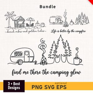 May include: A digital design bundle featuring three black line art illustrations. The first shows a beach scene with text 'beach vibes and golden tides'. The second depicts a camper, campfire, and tent with 'Life is better by the campfire'. The third shows a trailer, campfire, trees, and mug with 'find me there the camping glow'.