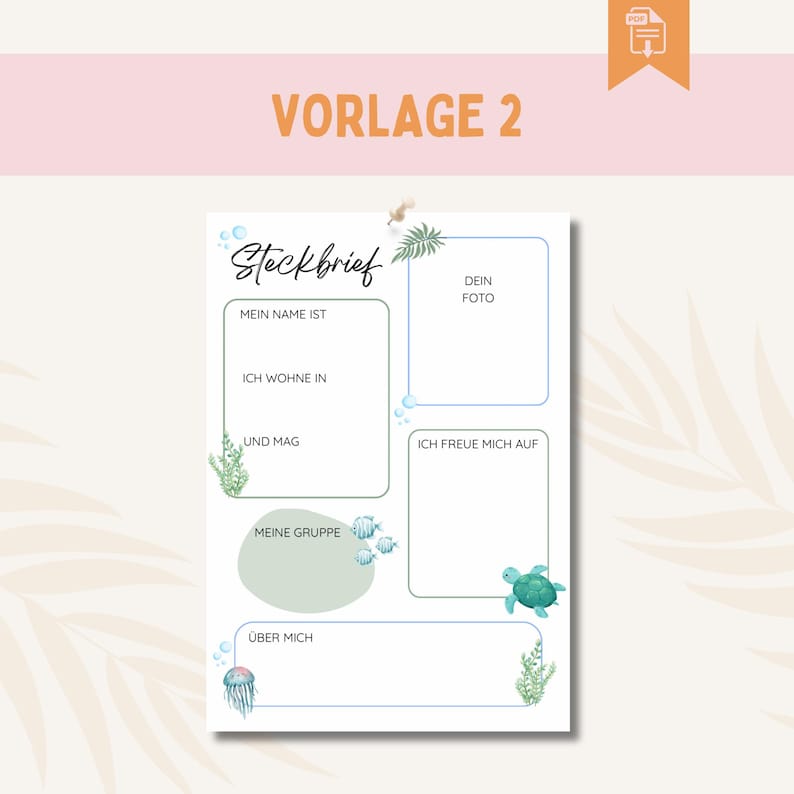 May include: A printable template with the title "VORLAGE 2" in orange. The template features a light blue border and includes sections for personal information, such as name, photo, and interests. Decorative elements include sea creatures and aquatic plants.