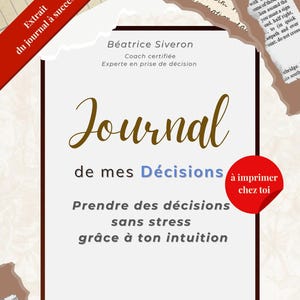 May include: A journal cover with the title "Journal" in a decorative font. The text "de mes D&eacute;cisions" is in blue, and the journal promises to help with decision-making. A red banner reads "&agrave; imprimer chez toi".