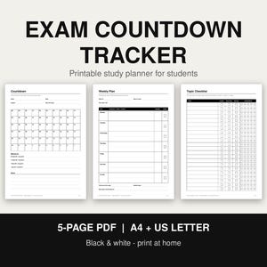 May include: A black and white printable study planner titled EXAM COUNTDOWN TRACKER. The document includes three pages: a monthly countdown calendar, a weekly plan with checkboxes, and a topic checklist. It is a 5-page PDF in A4 and US Letter size.