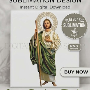 May include: A digital design featuring an illustration of San Judas Tadeo, holding a staff and wearing green and white robes. The design includes the text "HIGH-QUALITY SUBLIMATION DESIGN" and "Instant Digital Download". The image also includes the text "San Judas Tadeo".
