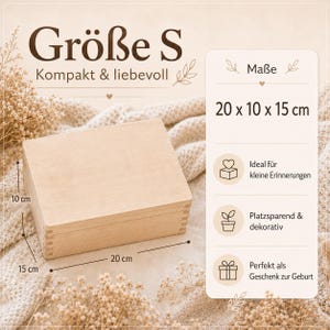 May include: A rectangular light-colored wooden box with finger-jointed corners. The image includes text stating "Gr&ouml;&szlig;e S", "Kompakt & liebevoll", "Ma&szlig;e", "20 x 10 x 15 cm", "Ideal f&uuml;r kleine Erinnerungen", "Platzsparend & dekorativ", and "Perfekt als Geschenk zur Geburt".