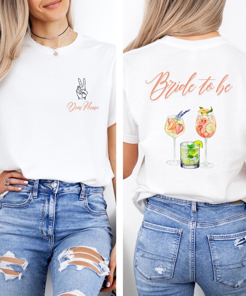 May include: White t-shirt with a peace sign and the text "Dear Name" on the front. The back of the shirt features the text "Bride to be" and illustrations of cocktails. The shirt is paired with blue jeans.