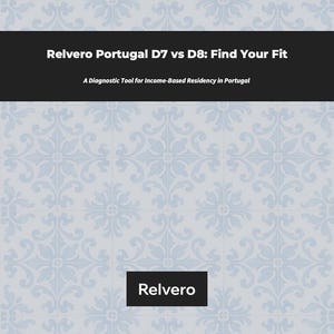 Portugal D7 vs D8 Visa Diagnostic 2025 | Find Your Best Residency Path Based on Income Type & Intent | Digital PDF Download – by Relvero