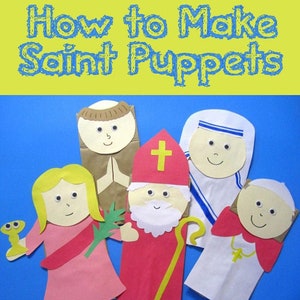 May include: Five paper bag puppets depicting different saints. The puppets are made from brown paper bags and decorated with colorful paper and markers. The saints include Saint Francis, Saint Nicholas, Saint Teresa, Saint Patrick, and Pope Francis.