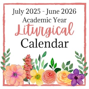 Printable July 2025 - June 2026 Academic Year Printable Catholic Liturgical Calendar | Instant Download