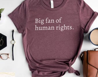 Camiseta Gran Fan de los Derechos Humanos: Camiseta de Activista por la Justicia Social