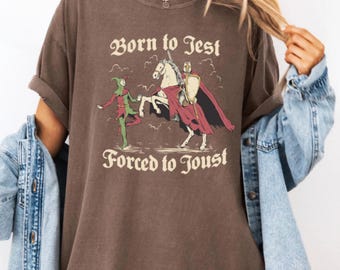 Born to Jest Forced to Joust T-Shirt: Vintage Medieval Graphic Tee