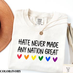 Hate Never Made Any Nation Great Shirt, shirt politiek statement, progressief feministisch T-shirt, politiek shirt, shirt antiracisme