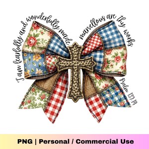 May include: A decorative bow with a cross in the center, featuring a patchwork design with floral, gingham, and burlap patterns in red, blue, and cream. The text "I am fearfully and wonderfully made" and "marvellous are thy works" is included.