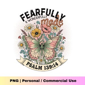 Fearfully and Wonderfully Made PNG: Christian Butterfly T-Shirt Design | Digital Download
