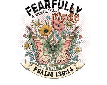 Fearfully and Wonderfully Made PNG: Christian Butterfly T-Shirt Design | Digital Download