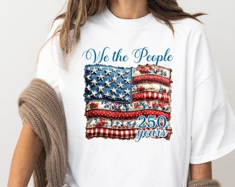 Comfort Colors® Retro American Flag Shirt, We The People 250 Years Shirt, 4th of July Shirt, Quilting Gift Idea, Red White Blue Tee