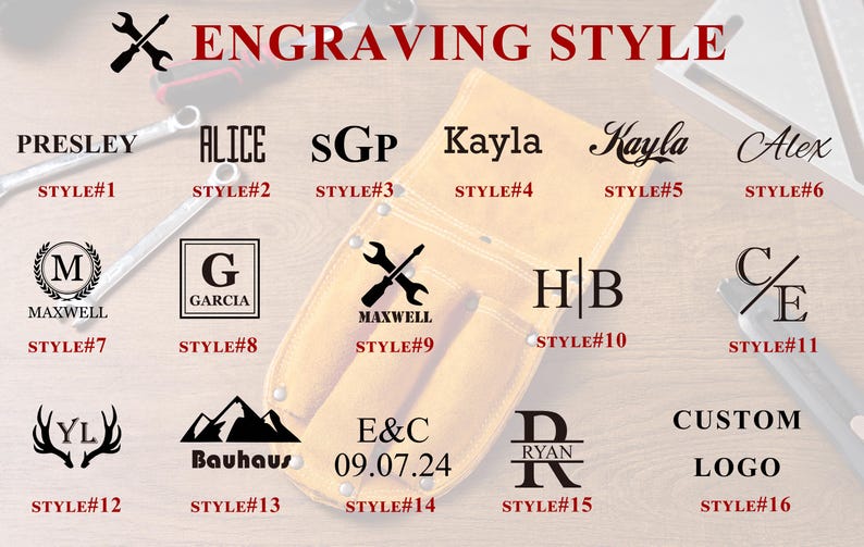 May include: A tan leather tool belt with examples of engraving styles. The image displays various fonts and designs, including names, initials, and logos, with the text "ENGRAVING STYLE" at the top.