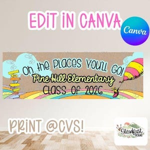 Könnte beinhalten: Banner mit dem Text "Oh the PLACES YOU'LL GO!" und "Pine Hill Elementary CLASS OF 2026". Das Design umfasst einen Heißluftballon, einen Regenbogen und Richtungsschilder. Das Banner enthält auch den Text "EDIT IN CANVA" und "PRINT @CVS!"