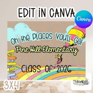 Puede incluir: Un letrero de graduación colorido con el texto "Oh the Places YOU'LL GO!" y "Class of 2026". El diseño incluye un arcoíris, nubes y un personaje inspirado en el Dr. Seuss. El letrero también incluye el texto "Pine Hill Elementary".