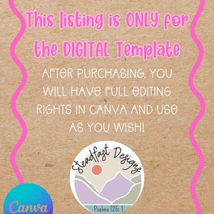 May include: A digital template listing with text in pink and white on a brown background. The text reads "This listing is ONLY for the DIGITAL Template." A Canva Pro logo is in the lower left corner. A circular logo with the text "Steadfast Designs" is in the lower right.