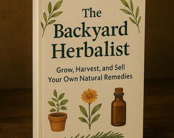 2 Book Bundle: Backyard Herbalist Guide | Nature's Medicine Cabinet — DIY Tinctures, Teas, Salves + 7-Day Healing Plan