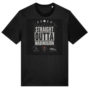 Straight Outta Mabinogion Welsh Mythology T-Shirt – LlifoCof Original