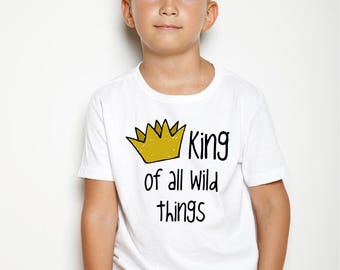 King of All Wild Things Toddler T-shirt or Onesie