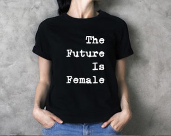 The Future Is Female Adult Tee