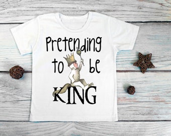 Wild Things Pretending to Be King Toddler Graphic T-shirt or Onesie | Max The Wolf King