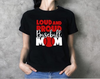 Loud and Proud Baseball Mom T-Shirt: Adult or Youth Tee
