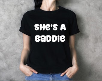 She's A Baddie Adult Tee