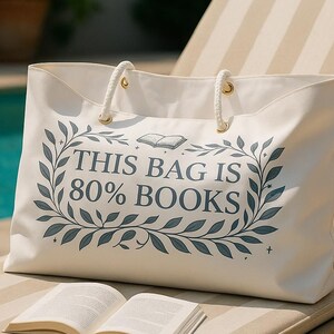 Book Lovers&#39; Beach Bag This Bag Is 80 Percent Books Tote for Readers, Literary Travel Bag, Bookish Gift Idea for Bookworms and Travelers
