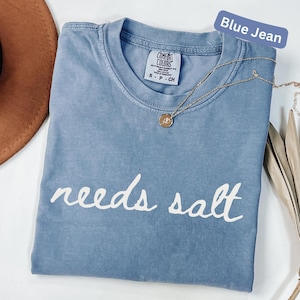 Needs Salt Shirt, Foodie, Chef, Trendy Aesthetic, Salt Shirt, Oversize, Womens, Mens, Unisex Comfort Colors T-shirt
